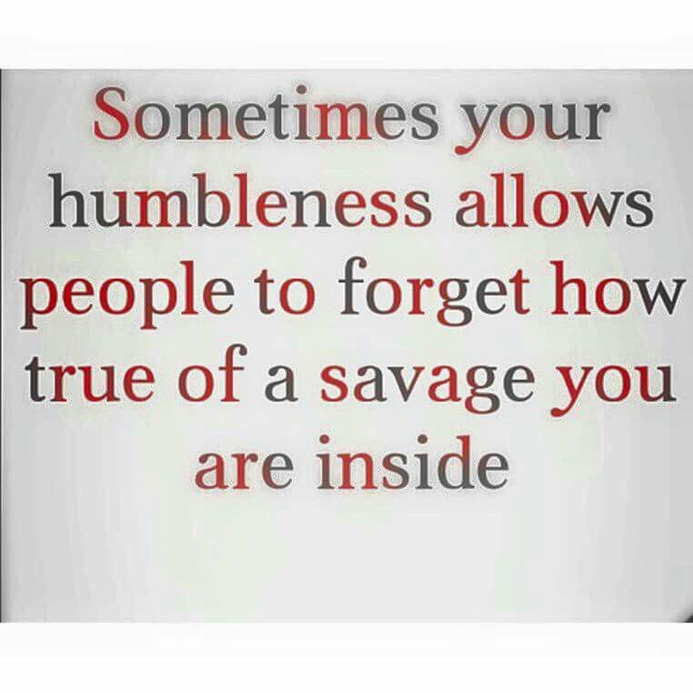 humble-savage-quotes-shortquotes-cc