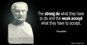 Quotation Thucydides The strong do what they have to do and the 53 48 40